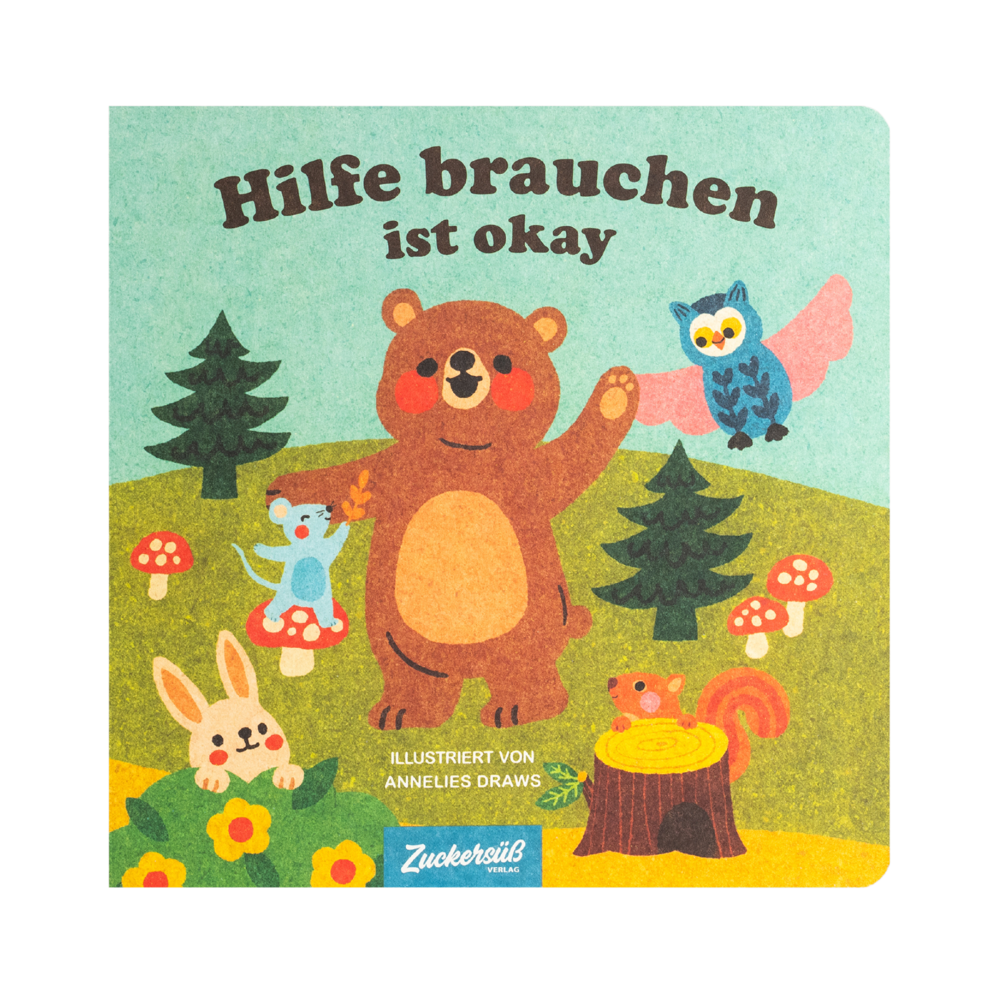 Ein Kinderbuch-Cover von Annelies Draws, "Hilfe brauchen ist ok", zeigt einen winkenden Bären mit einem Hasen, einer Maus, einem Fuchs, Pilzen, Bäumen und einer fliegenden Eule in einem Wald.