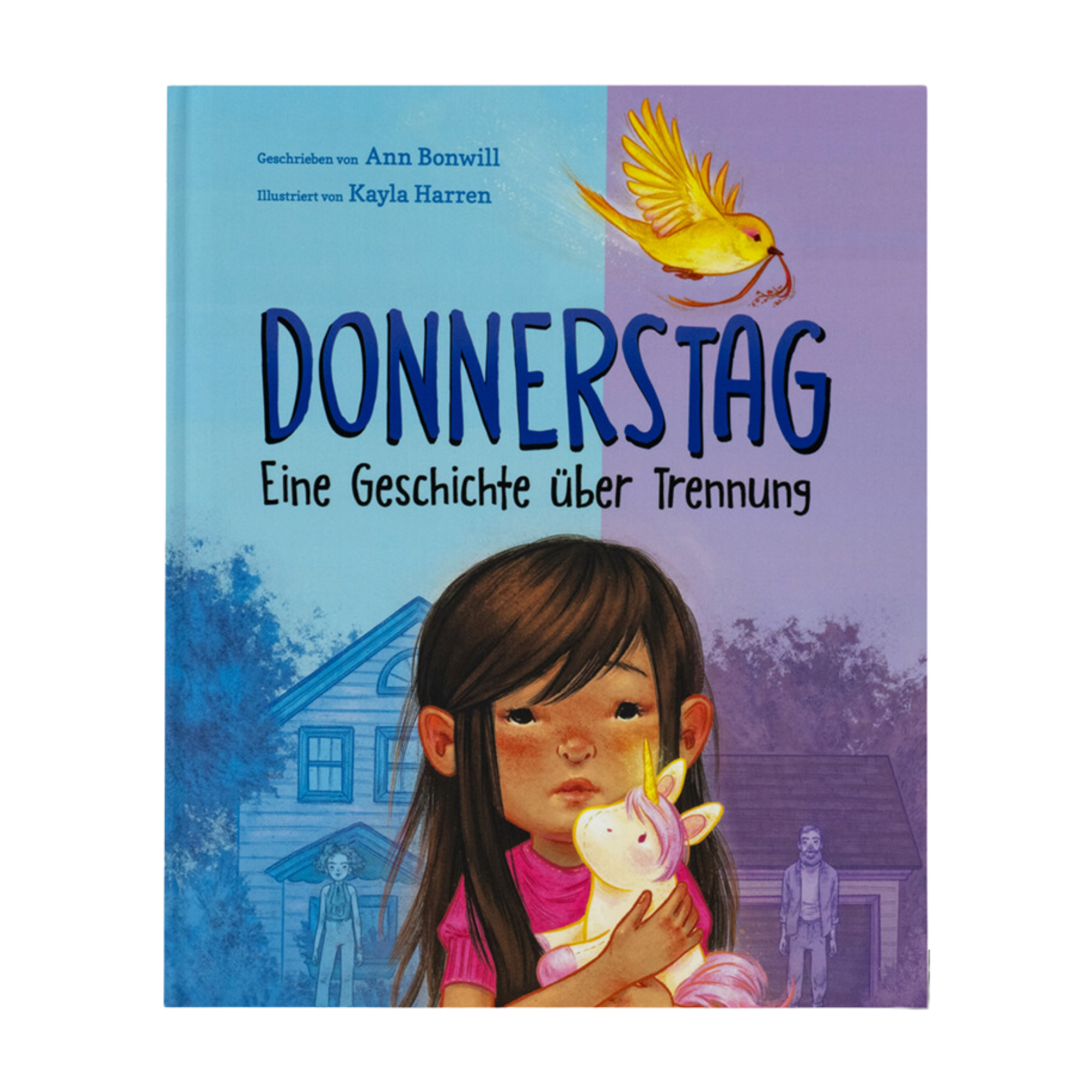 Das Buchcover von "Donnerstag" von Ann Bonwill zeigt ein trauriges Mädchen mit Plüsch-Einhorn, einen gelben Vogel über dem Titel und ein Haus mit Erwachsenen im Hintergrund - eine bewegende Geschichte über Scheidung und Freundschaft.