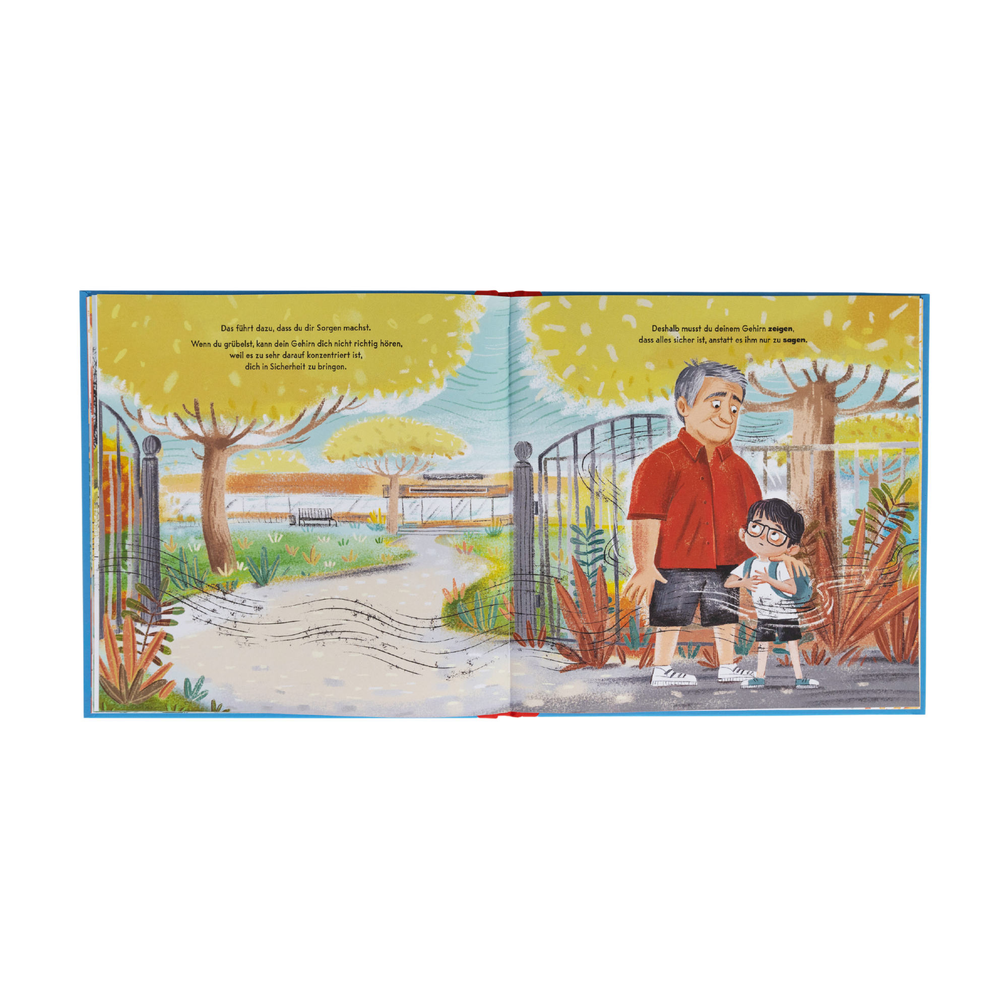 Doppelseite aus dem Buch „Du schaffst das!“ von Jessica Sanders: Ein älterer Mann in rotem Hemd steht mit einem Kind mit Brille vor einem geöffneten Parktor. Der Mann legt beruhigend eine Hand auf die Schulter des Kindes. Um sie herum sind Bäume, Pflanzen und warme Farben zu sehen. Oben auf den Seiten steht begleitender Text über Sicherheit und Grübeln.