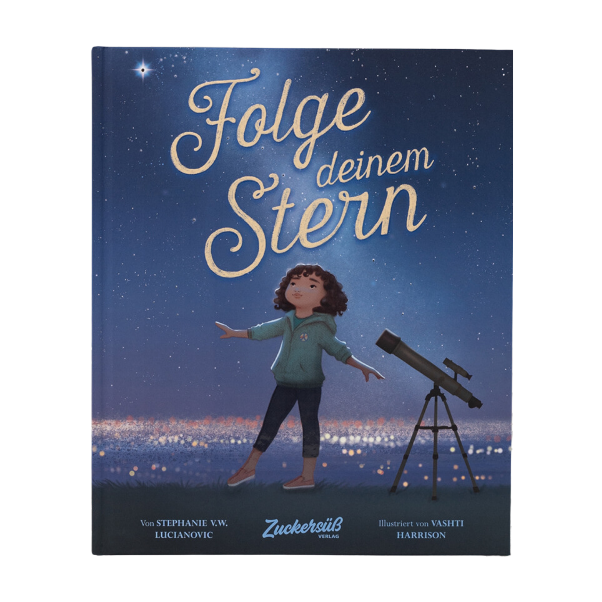 Das Kinderbuchcover "Folge deinem Stern" von Stephanie V.W. Lucianovic zeigt ein junges Mädchen mit einem Teleskop, das auf den nächtlichen Sternenhimmel zeigt, hervorgehoben durch einen dunkelblauen Hintergrund und den Titel in fetter gelber Schrift.