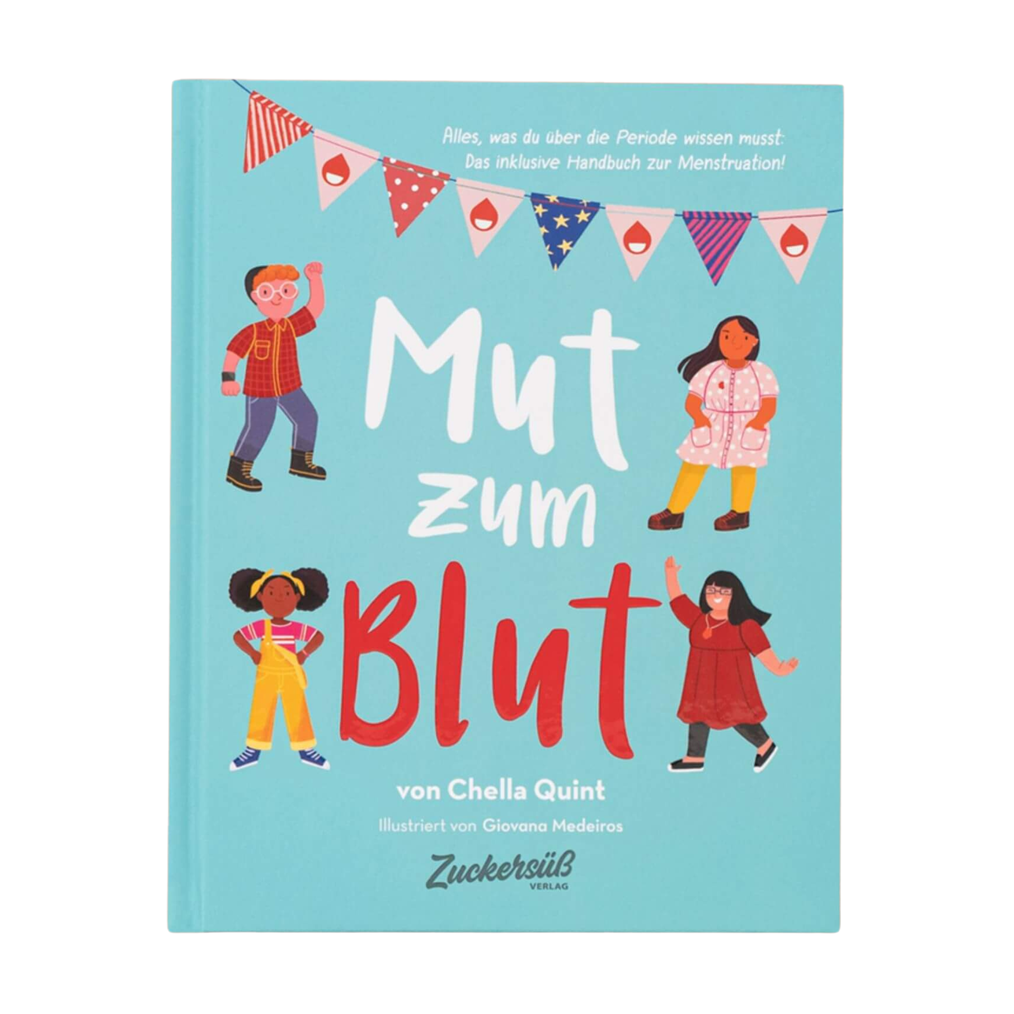 Das Buch "Mut zum Blut" von Chella Quint zeigt vier unterschiedliche Mädchen in bunten Outfits unter einem Banner. Der Titel erscheint in fettgedrucktem Weiß und Rot auf Türkis, mit einer "Period Positive"-Botschaft.