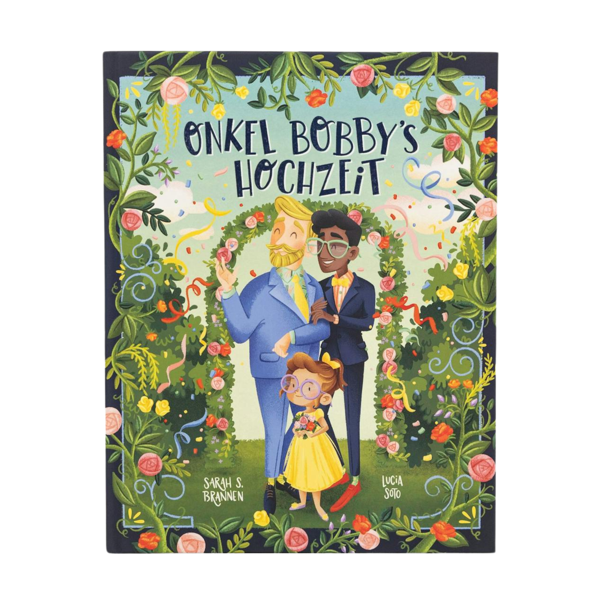 Das Cover von "Onkel Bobbys Hochzeit" von Sarah S. Brannen zeigt zwei Personen in Anzügen, die sich unter einem Blumenbogen an den Händen halten, davor ein Kind in einem gelben Kleid - ein Fest der Familie und der LGBTQIA+ Liebe inmitten bunter Blumen und Blätter.