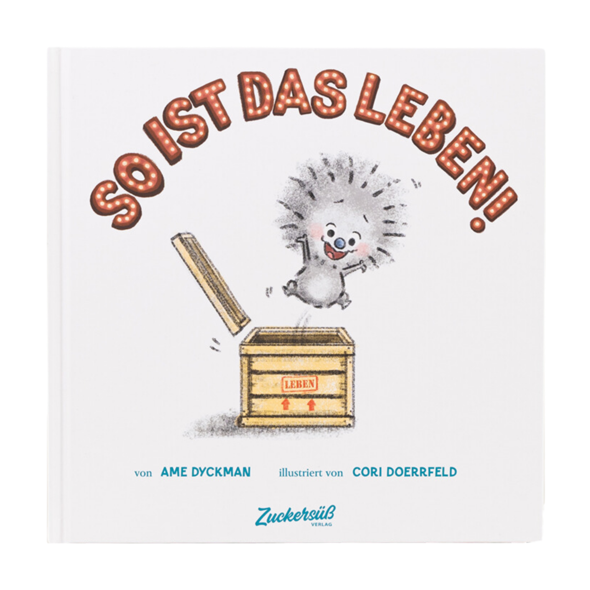 Das Cover von "So ist das Leben" zeigt eine flauschige graue Figur, die aus einer Kiste mit der Aufschrift "LEBEN" springt und sich in ein Abenteuer stürzt. Das Buch stammt von Ame Dyckman, das Logo der Marke ist am unteren Rand zu sehen.