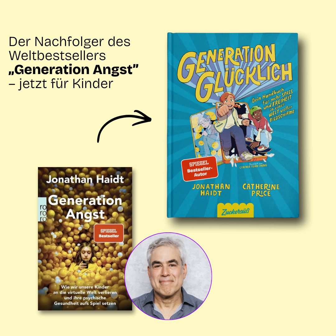 Buchumschläge von Generation Angst und Generation Glücklich, mit einem Foto des Autors Jonathan Haidt. Der deutsche Text stellt Generation Glücklich aus dem Zuckersüß Verlag als Kinderbuch-Nachfolger des Bestsellers Generation Angst vor.