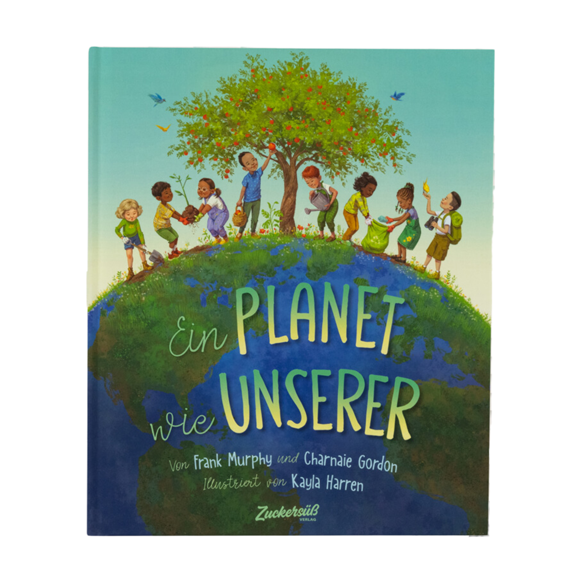 Das Cover von "Ein Planet wie unserer" von Frank Murphy & Charnaie Gordon zeigt verschiedene Kinder, die auf einem blauen Planeten mit einem grünen Baum vereint sind, und regt junge Leser*innen dazu an, sich für Umwelt und Nachhaltigkeit zu interessieren.