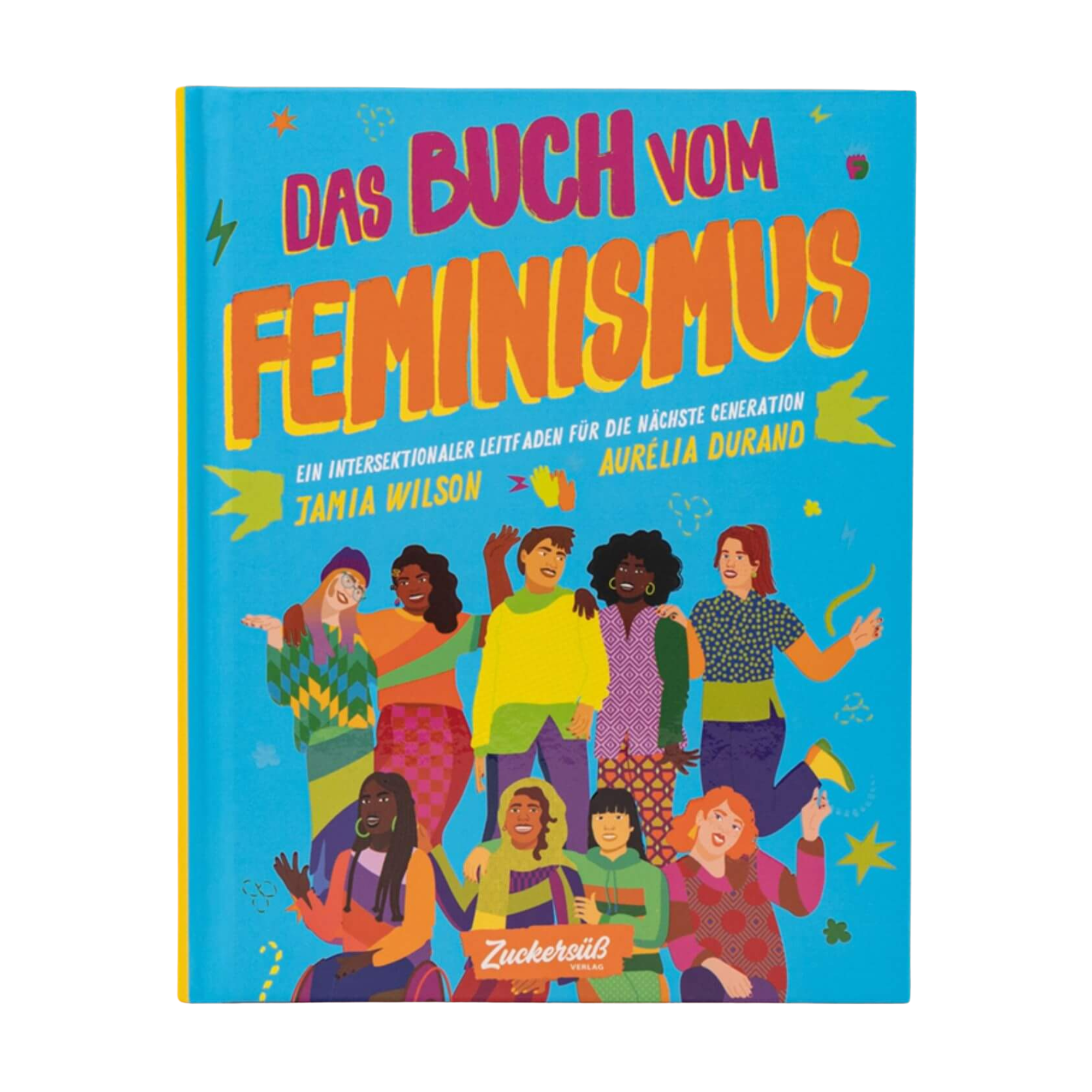Das Buch vom Feminismus von Jamia Wilson besticht durch ein leuchtend blaues Cover mit verschiedenen illustrierten Frauen, die selbstbewusst posieren und feministische Themen und bunte Muster präsentieren.