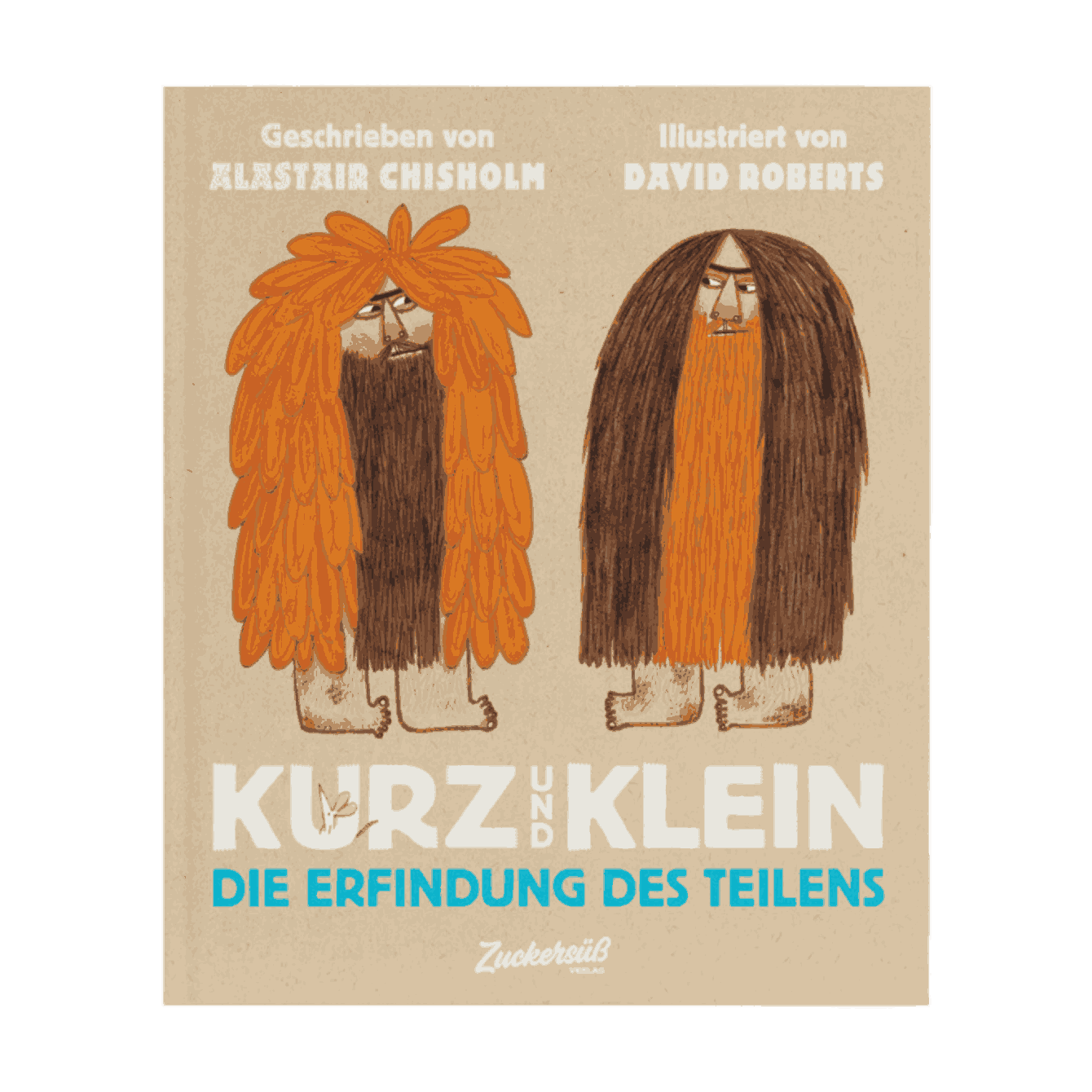 Das Cover von "Kurz und Klein" von Alastair Chisholm zeigt zwei Cartoon-Höhlenmenschen mit dicken orangefarbenen und braunen Haaren und Bärten, die Seite an Seite vor einem beigen Hintergrund stehen.