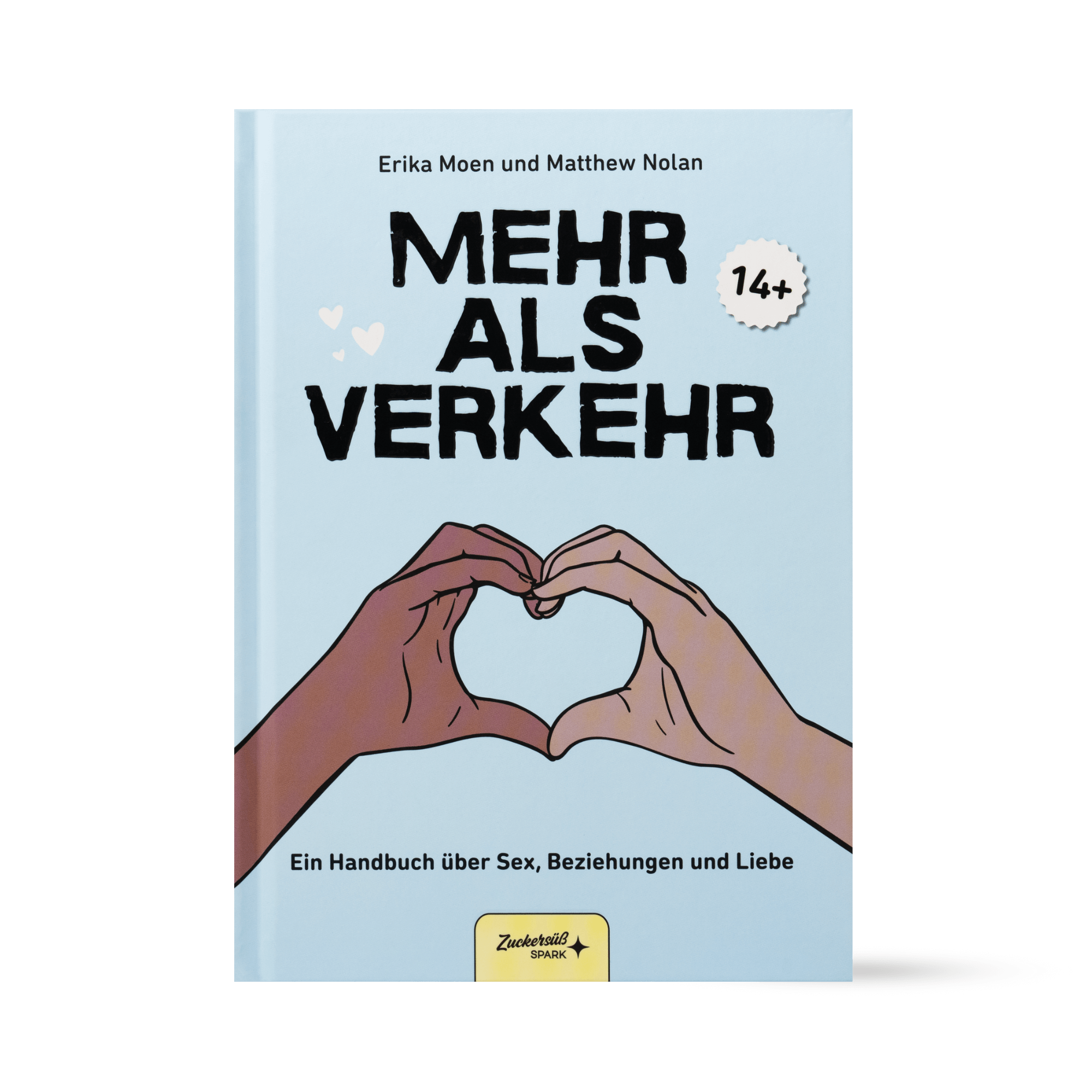 Das Buch "Mehr als Verkehr" vom Zuckersüß Verlag zeigt auf dem Cover zwei unterschiedlich farbige Hände, die ein Herz bilden. Diese Graphic Novel ab 14 Jahren vermittelt Wissen über Sex und Liebe.